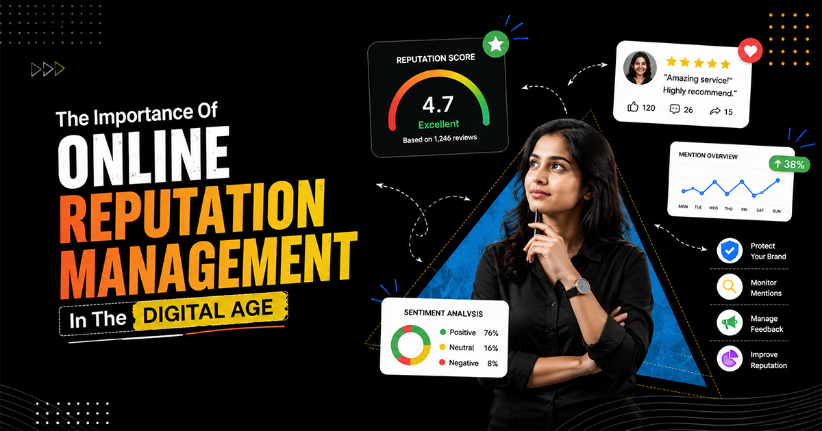 The Importance of Online Reputation Management in the Digital Age