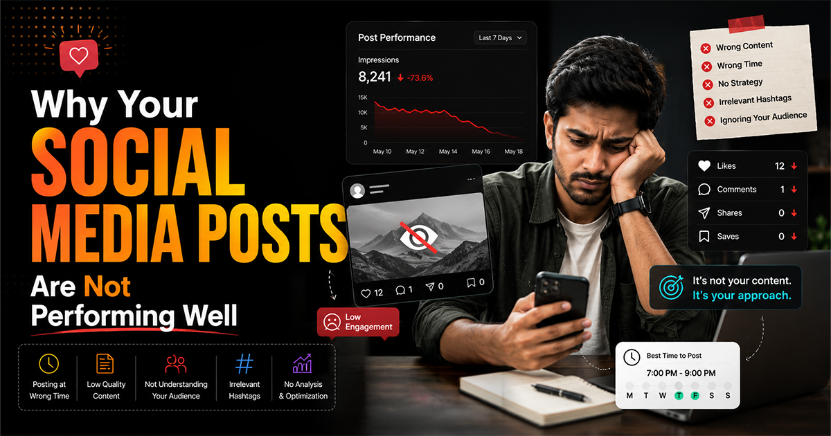 Why Your Social Media Posts Are Not Performing Well