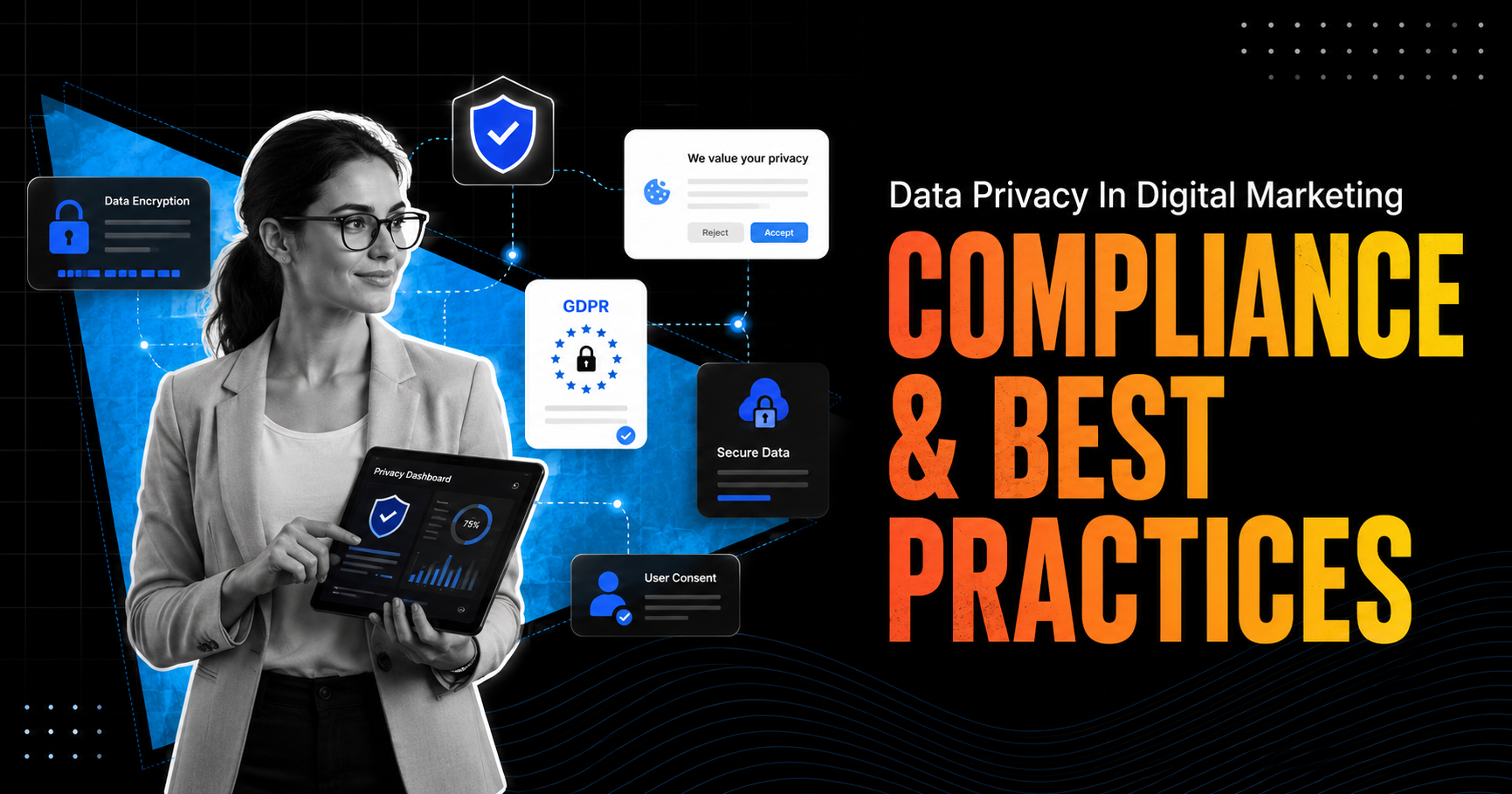 Data Privacy In Digital Marketing: Compliance And Best Practices