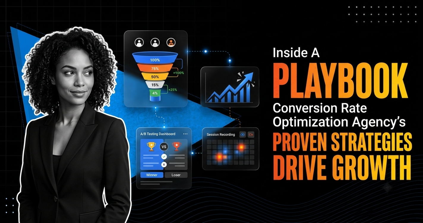 Inside a Conversion Rate Optimization Agency’s Playbook: Proven Strategies That Drive Growth