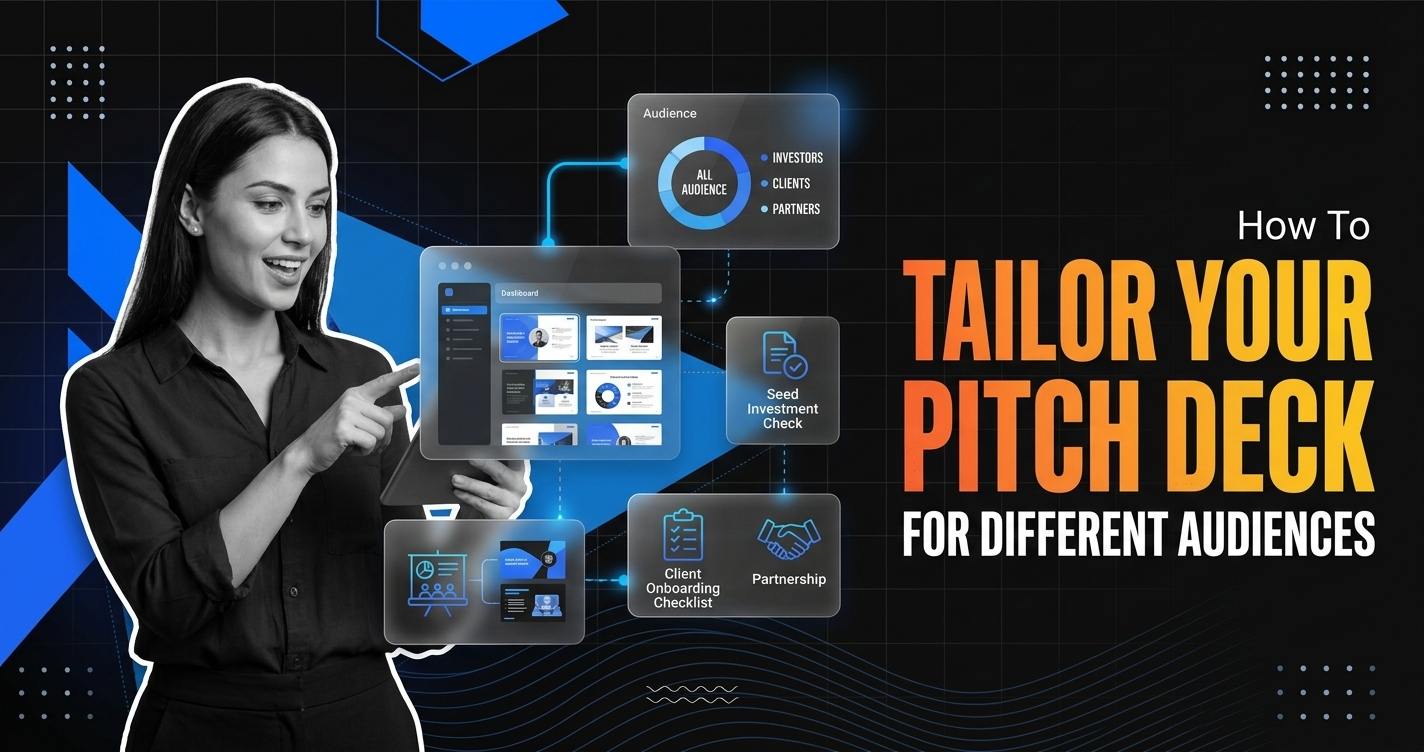 How To Tailor Your Pitch Deck For Different Audiences