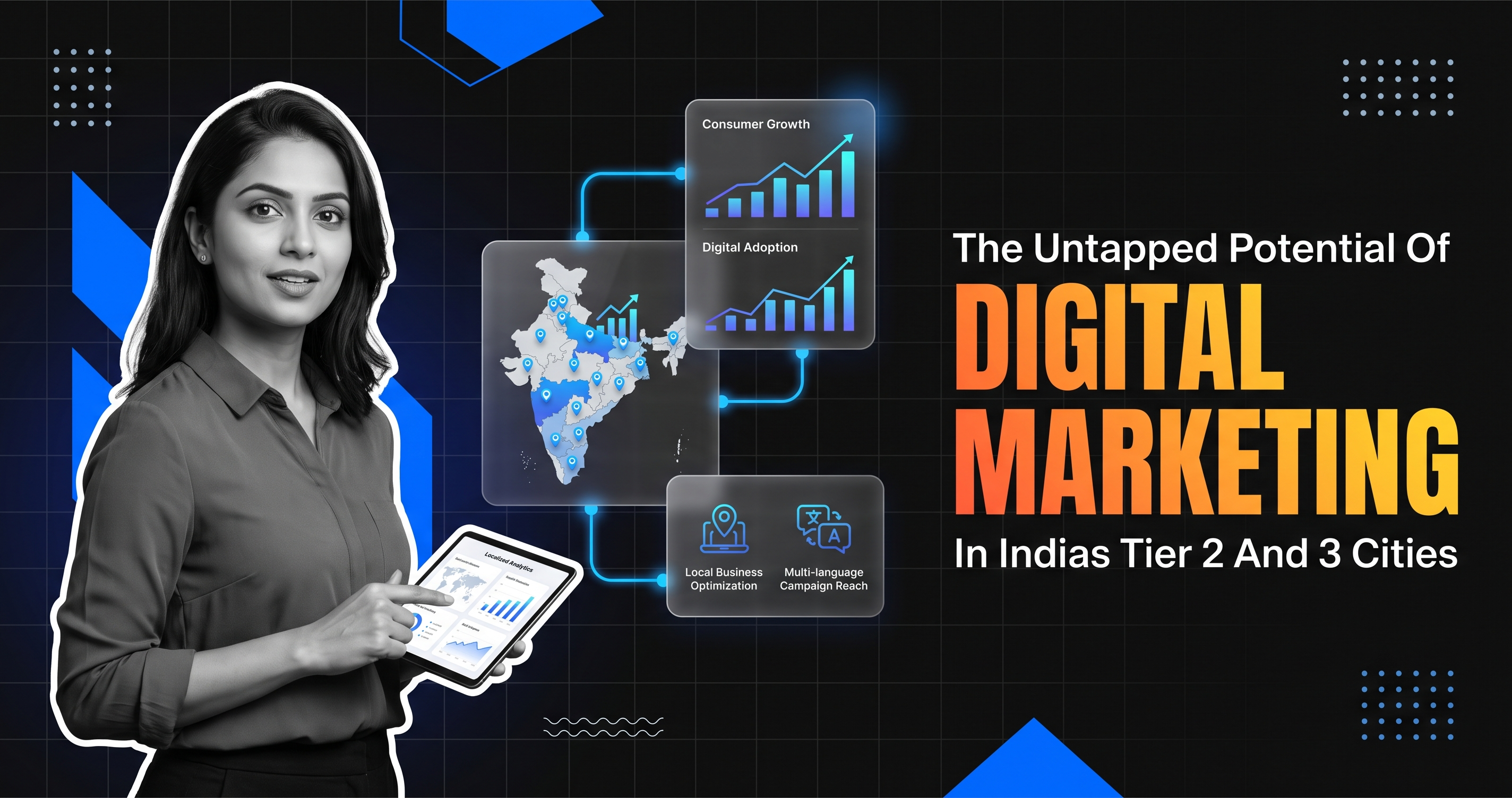 The Untapped Potential Of Digital Marketing In India’s Tier 2 And 3 Cities