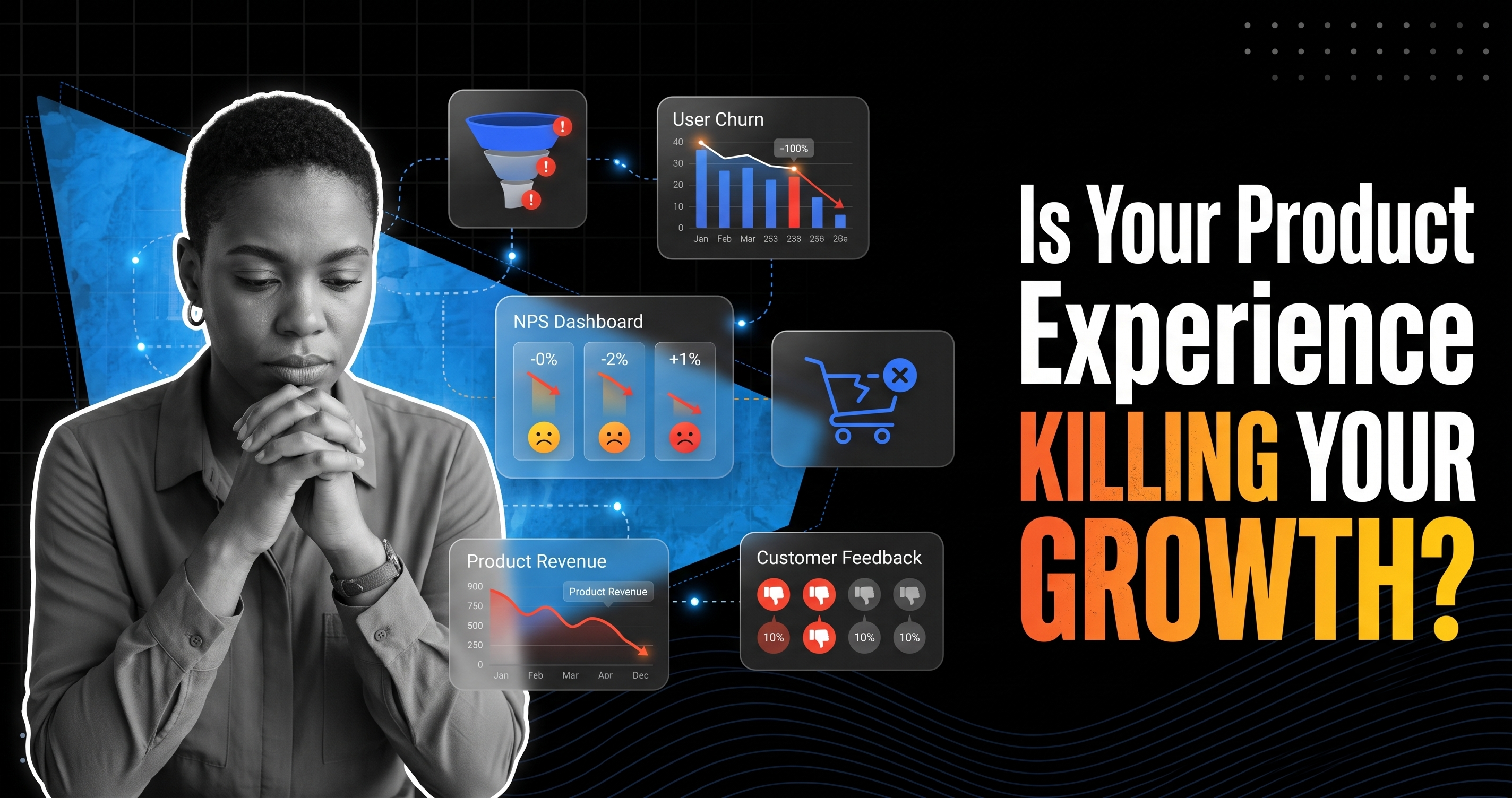 Is Your Product Experience Killing Your Growth?