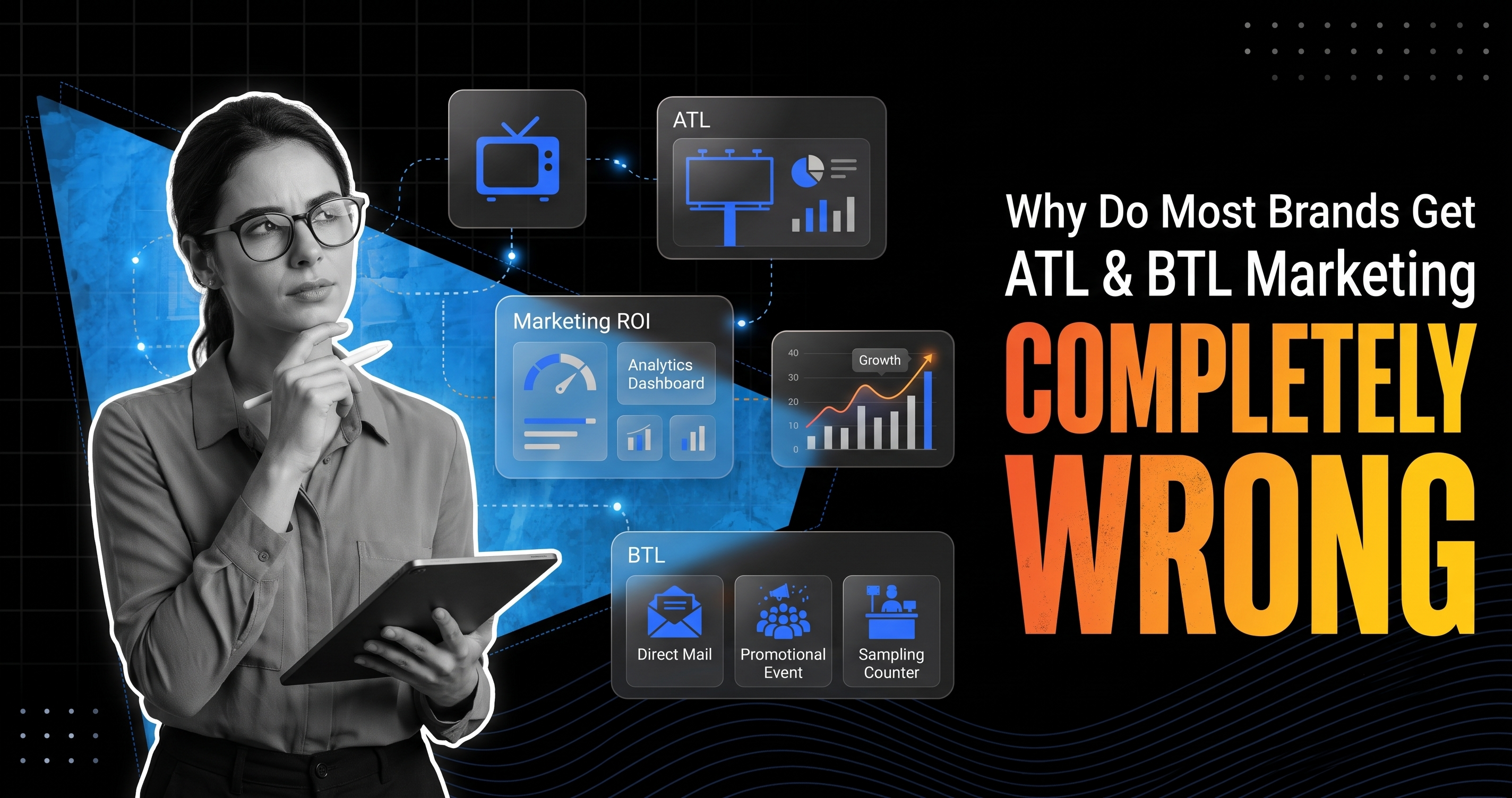 Why Do Most Brands Get ATL And BTL Marketing Completely Wrong?